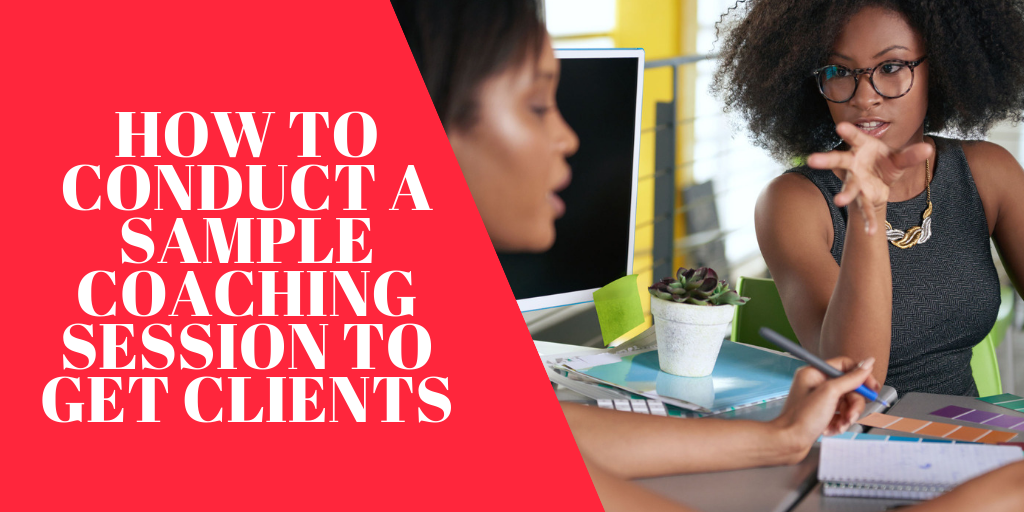 how to conduct a sample coaching session to get clients